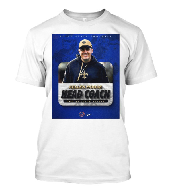 Boise State Football Kellen Moore Head Coach New Orleans Saints Nike T-Shirt