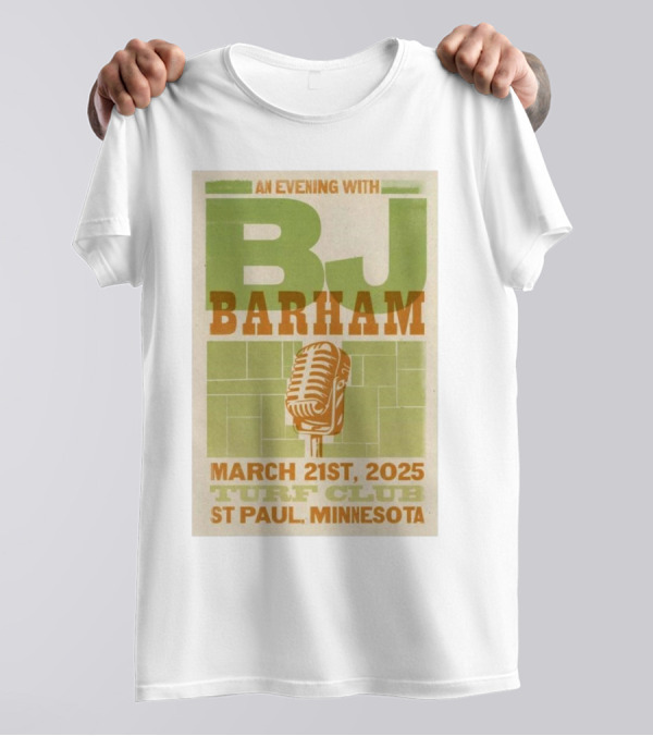 An Evening With BJ Barham March 21st 2025 Turf Club St Paul Minnesota T-Shirt