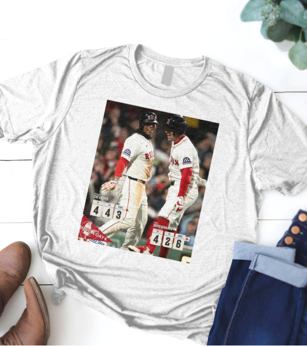Rafael Devers 4H 4R 3RBI Alex Bregman 4H 2R 6RBI Boston Red Sox Have A Day T-Shirt