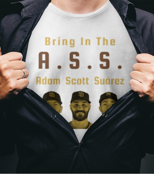 Bring In The A.S.S. Adam Scott Suárez Baseball Players T-Shirt