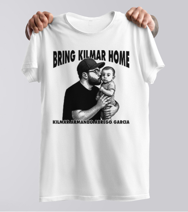 Bring Kilmar Home Kilmar Armando Abrego Garcia T-Shirt