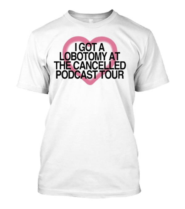 Brooke Schofield Wearing I Got A Lobotomy At The Cancelled Podcast Tour Heart T-Shirt