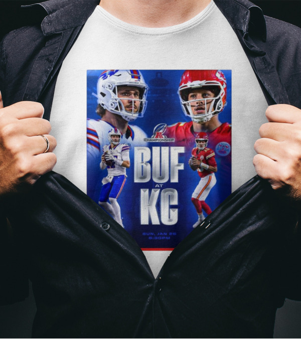 Buffalo Bills At Kansas City Chiefs AFC Championship BUF AT KC Sun Jan 26 2025 6:30PM T-Shirt