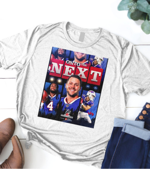 Buffalo Bills Onto The Next AFC Championship NFL Playoffs T-Shirt