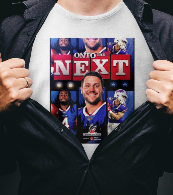 Buffalo Bills Onto The Next AFC Championship NFL Playoffs T-Shirt