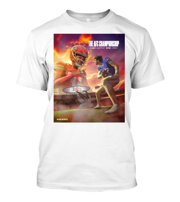 The AFC Championship Buffalo Bills Vs Kansas City Chiefs Sunday 6:30 PM ET On CBS Sports NFL Football T-Shirt