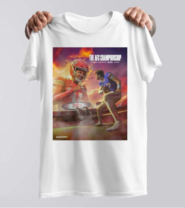 The AFC Championship Buffalo Bills Vs Kansas City Chiefs Sunday 6:30 PM ET On CBS Sports NFL Football T-Shirt