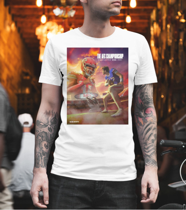 The AFC Championship Buffalo Bills Vs Kansas City Chiefs Sunday 6:30 PM ET On CBS Sports NFL Football T-Shirt