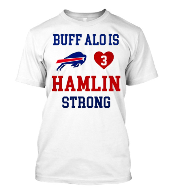 Buffalo Is Hamlin Strong 3 Heart Buffalo Logo T-Shirt