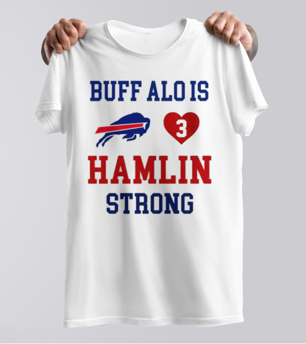 Buffalo Is Hamlin Strong 3 Heart Buffalo Logo T-Shirt