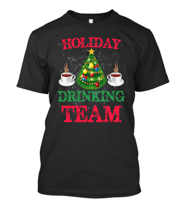 Holiday Drinking Team Coffee Christmas Tree Steam Cups T-Shirt