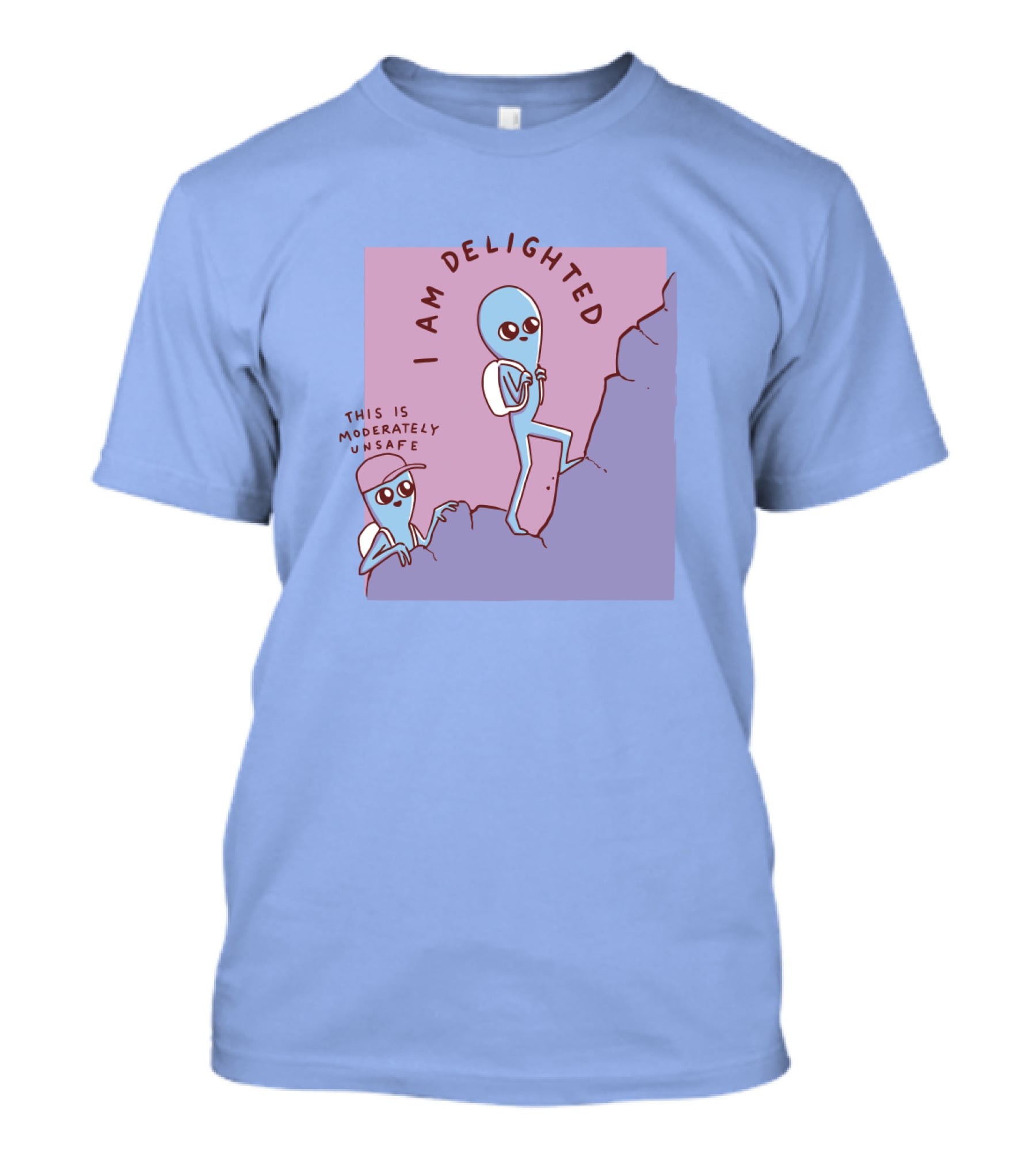 I Am Delighted This Is Moderately Unsafe Strange Planet Merch T-Shirt