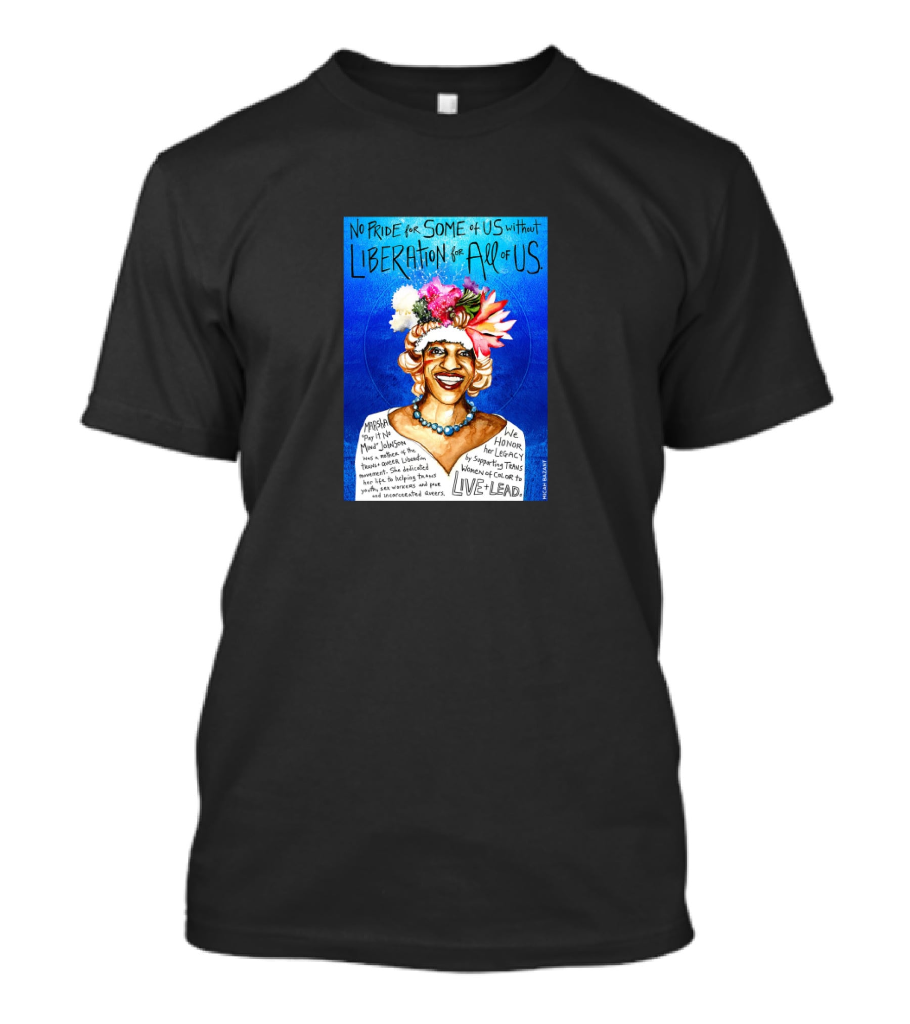 No Pride For Some Of Us Without Liberation For All Of Us Marsha P. Johnson Live Lead T-Shirt