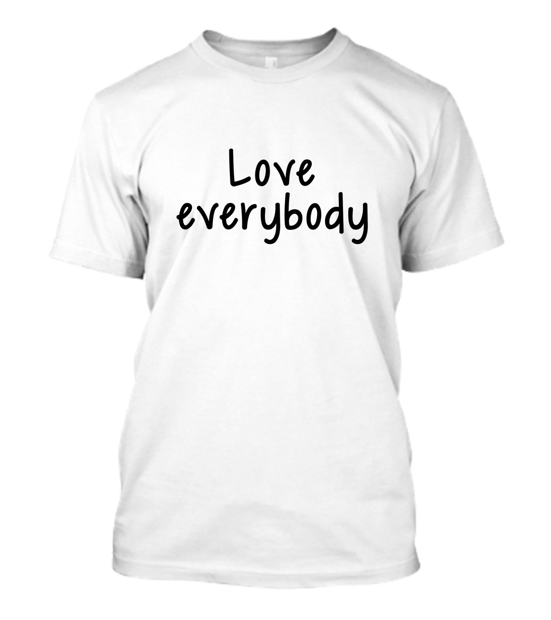 Love Everybody T-Shirt