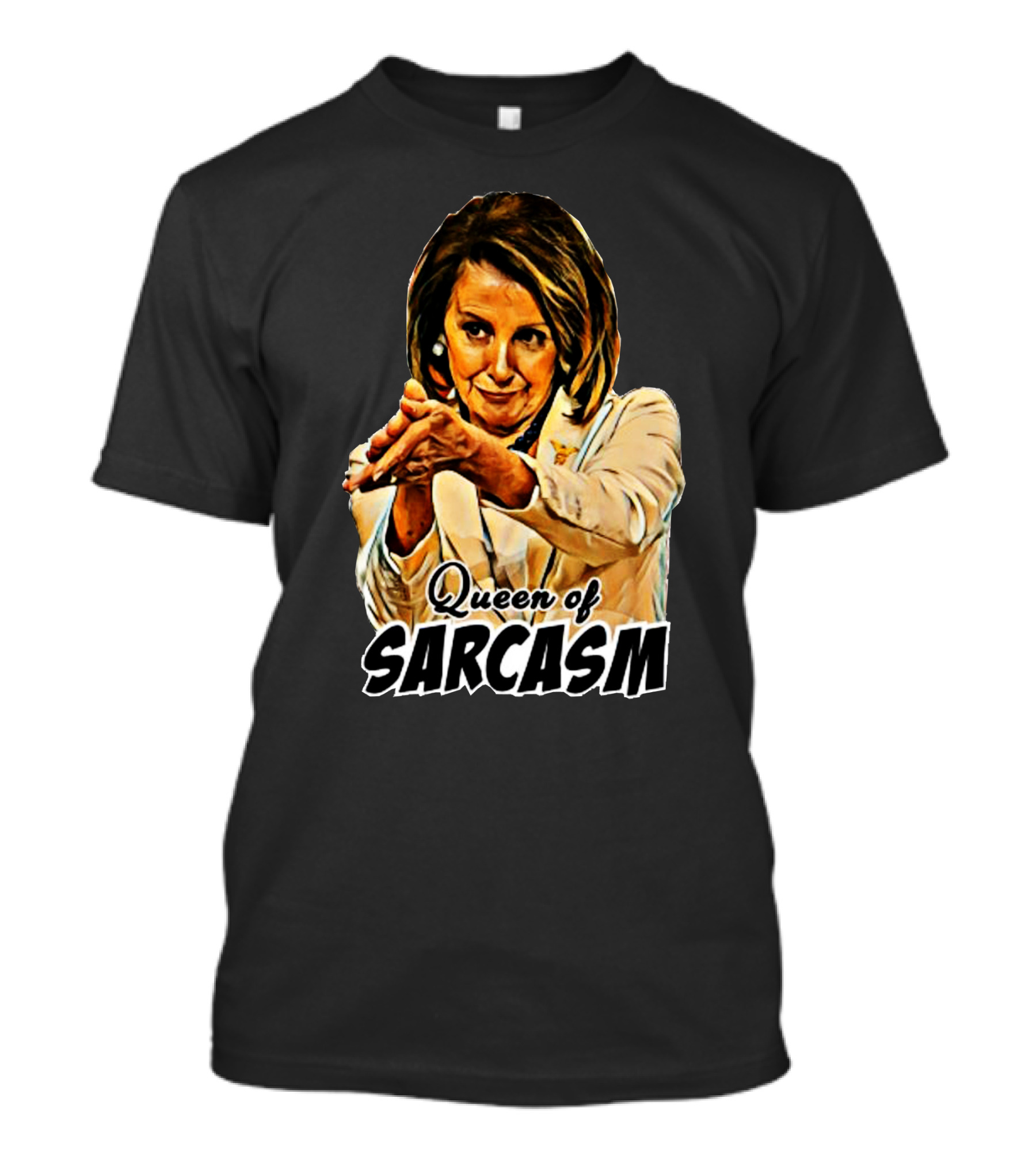 Queen Of Sarcasm Nancy Pelosi T-Shirt