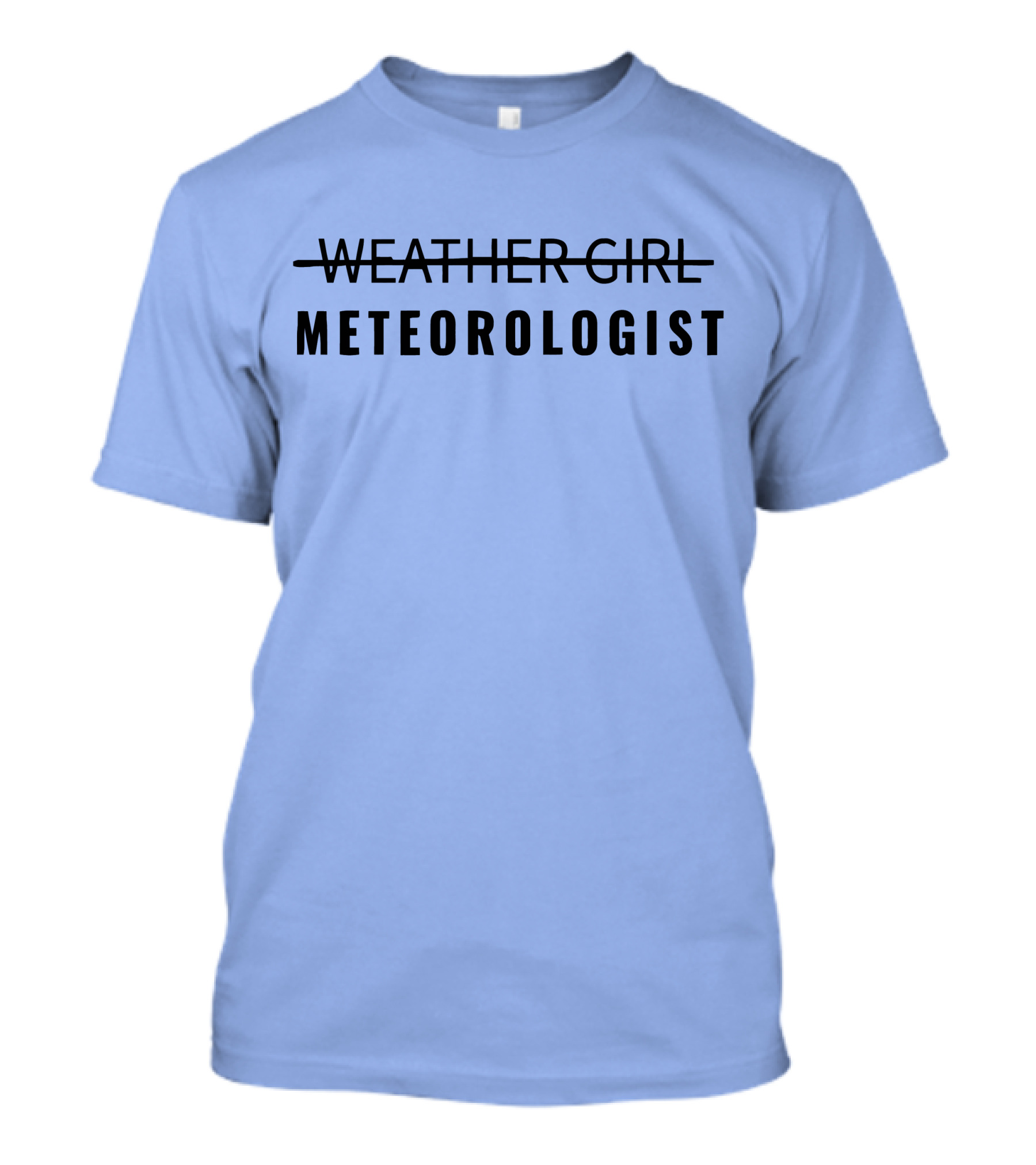 WEATHER GIRL METEOROLOGIST T-Shirt