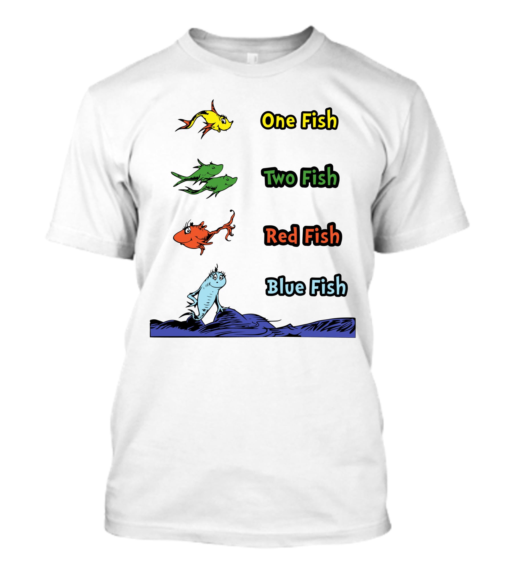 One Fish Two Fish Red Fish Blue Fish Dr. Seuss T-Shirt