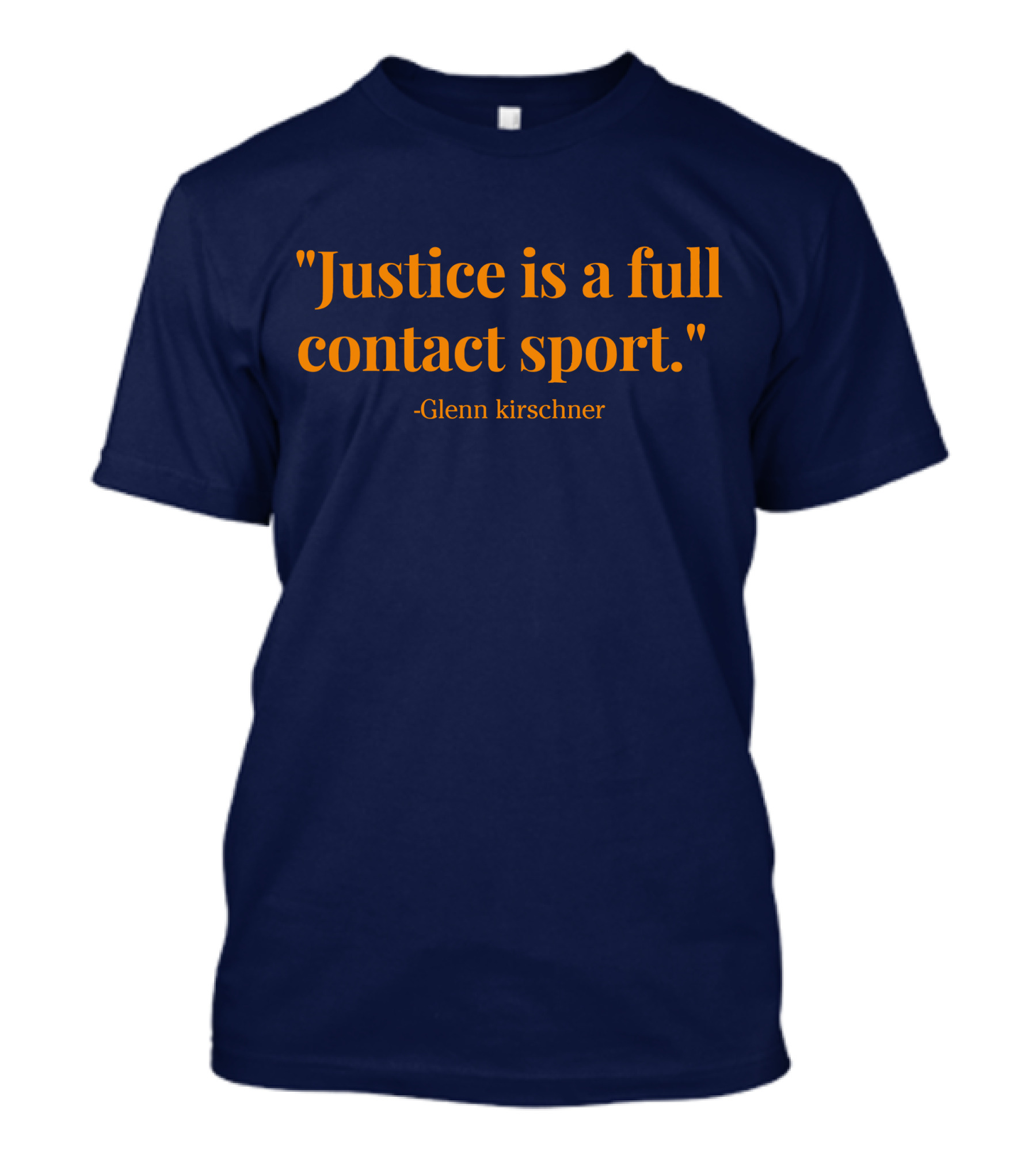 Justice Is A Full Contact Sport - Glenn Kirschner T-Shirt