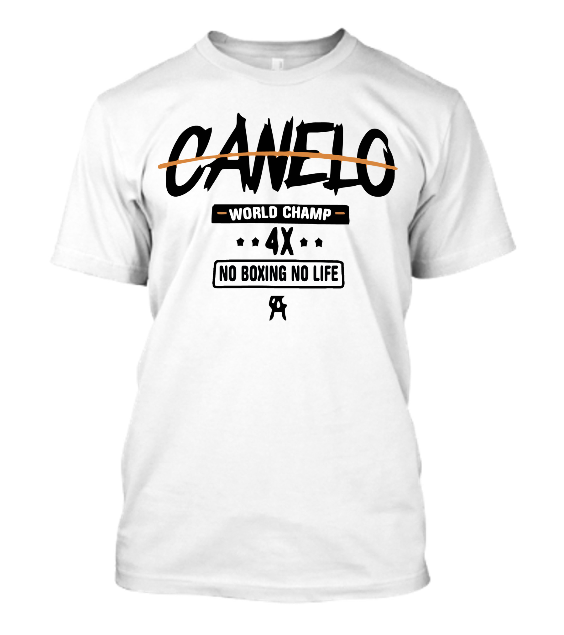 Canelo World Champ 4X No Boxing No Life T-Shirt
