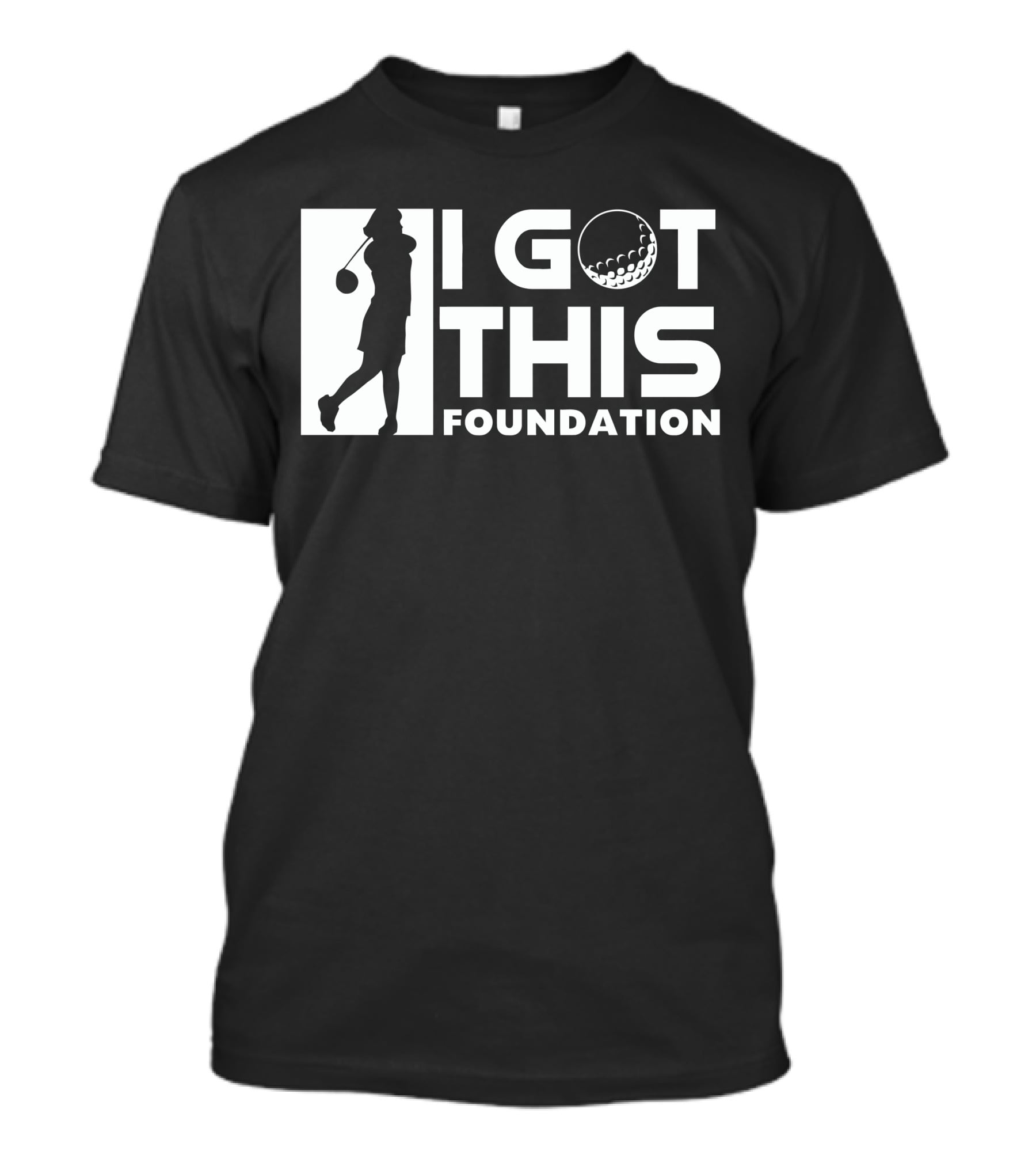 I Got This Foundation Golf Silhouette And Ball T-Shirt