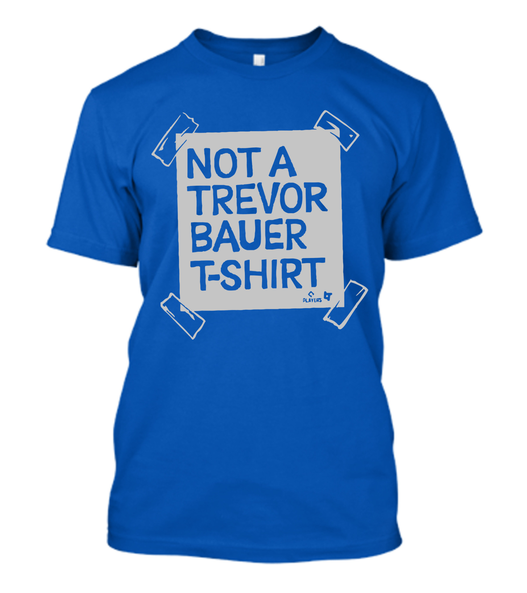Not A Trevor Bauer T-Shirt Players 4 T-Shirt