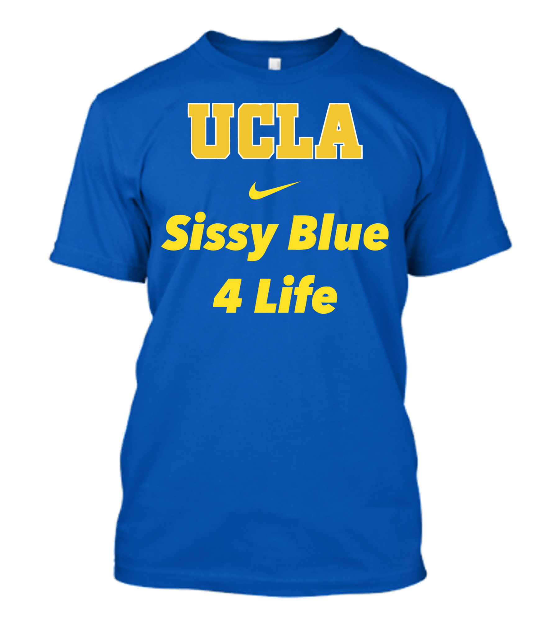 UCLA Sissy Blue 4 Life T-Shirt