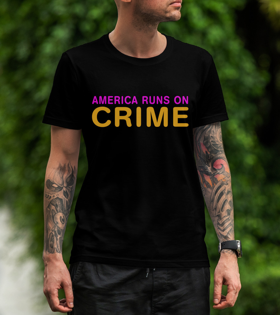 AMERICA RUNS ON CRIME Dunkin' T-Shirt