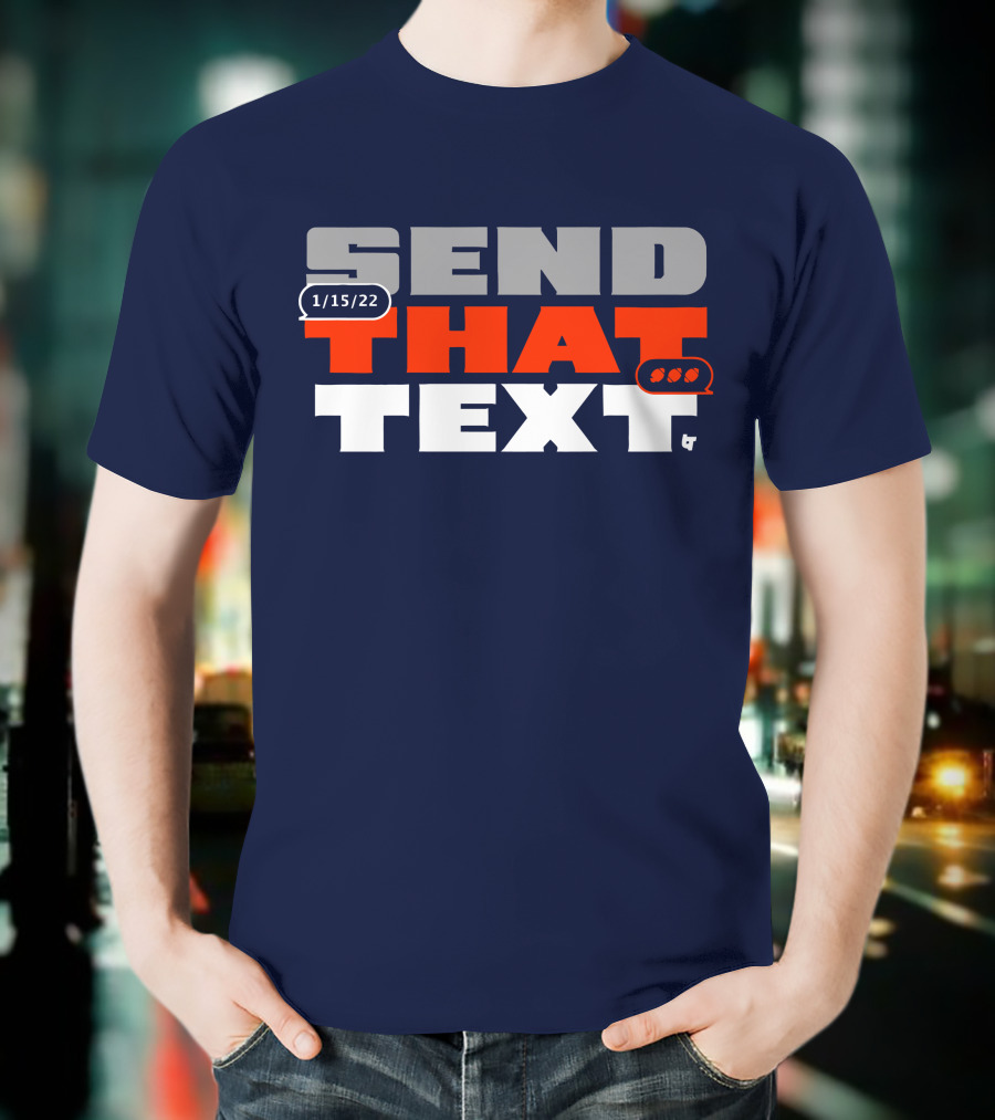 Cincinnati Send That Text 1/15/22 T-Shirt