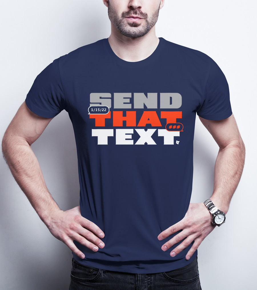 Cincinnati Send That Text 1/15/22 T-Shirt