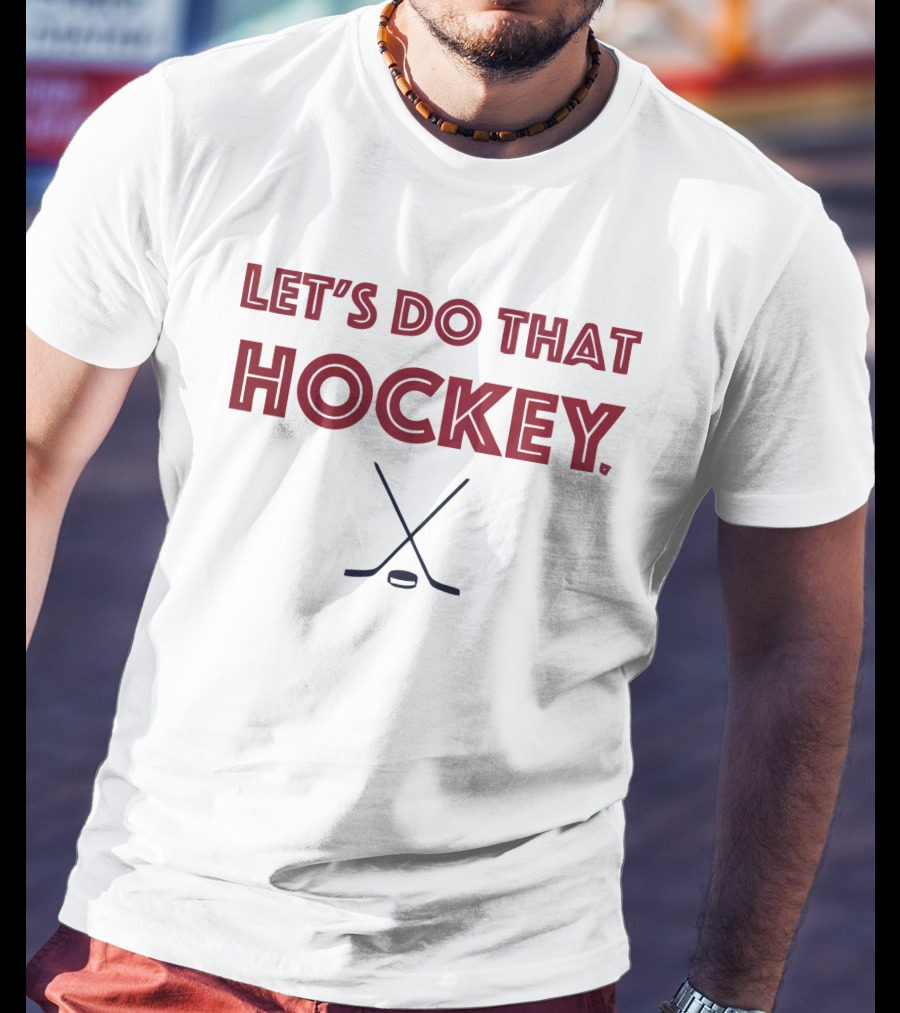 Let's Do That Hockey Colorado Crossed Sticks T-Shirt
