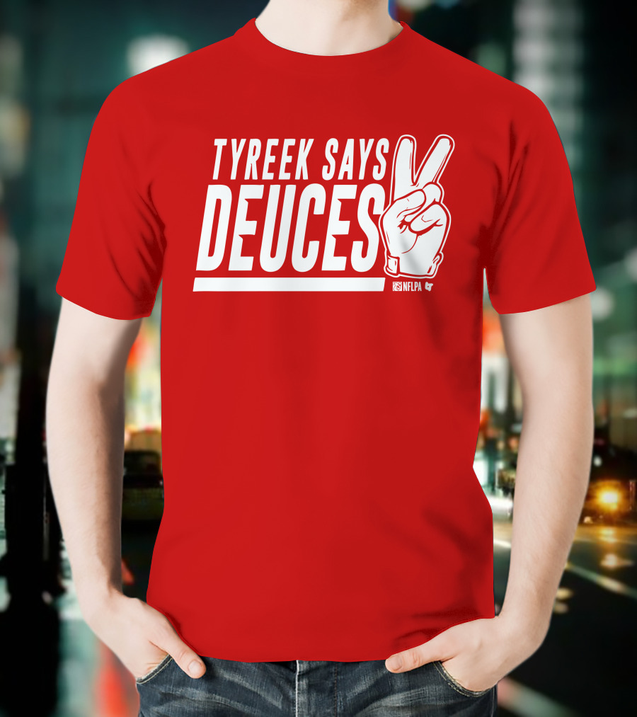 TYREEK SAYS DEUCES NFLPA T-Shirt