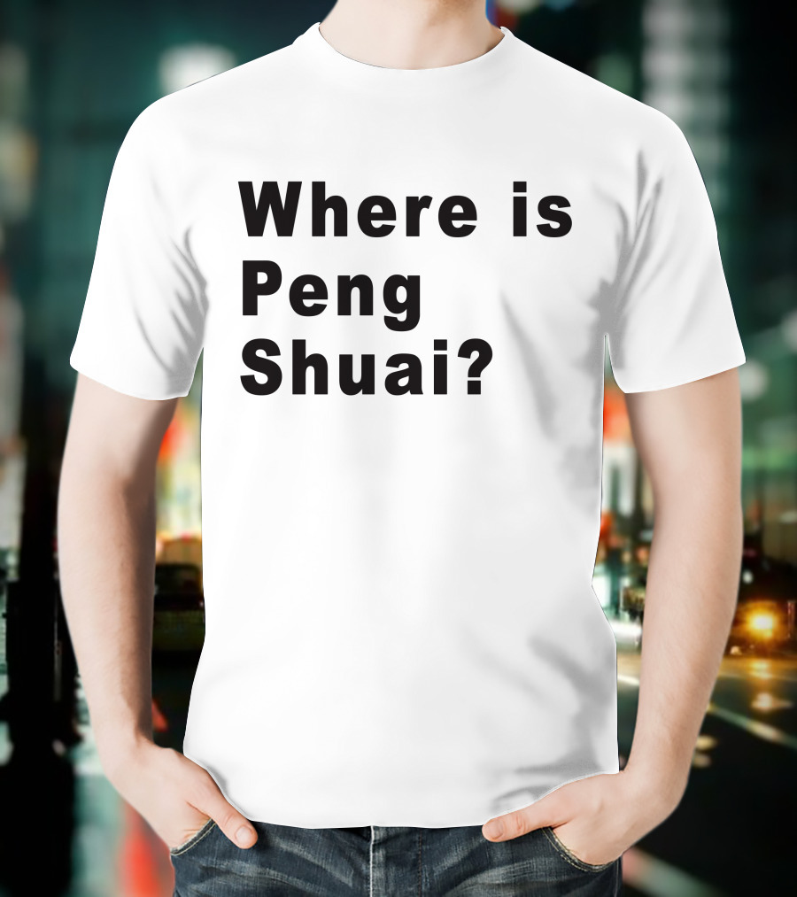 Where Is Peng Shuai Question T-Shirt