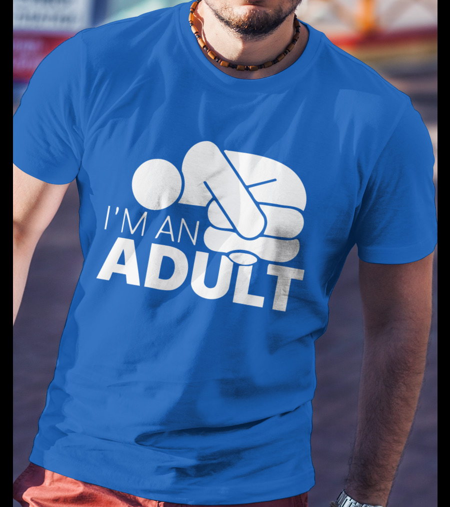 I'm An Adult Finger Circle Game Joke T-Shirt