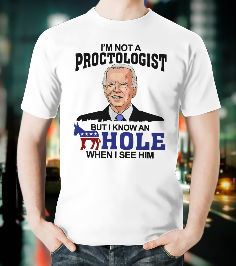 I'm Not A Proctologist But I Know An A Hole When I See Him Donkey Stars Stripes T-Shirt