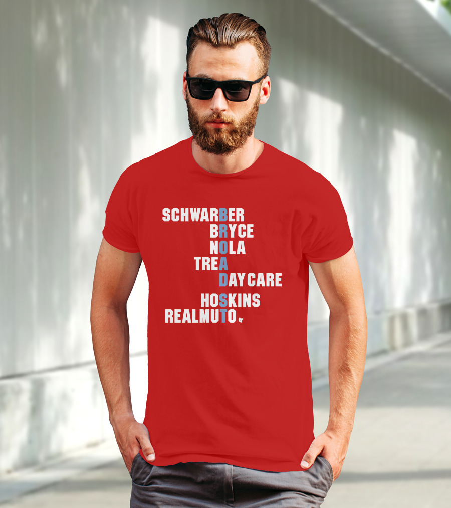 Schwarber Bryce Nola Trea Day Care Hoskins Realmuto Broad Street Names T-Shirt