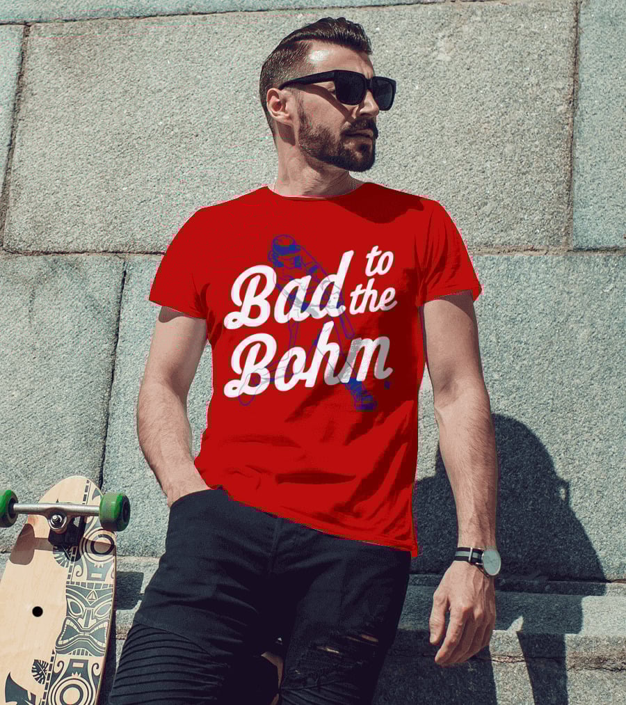 Alec Bohm Bad To The Bohm Baseball Player T-Shirt