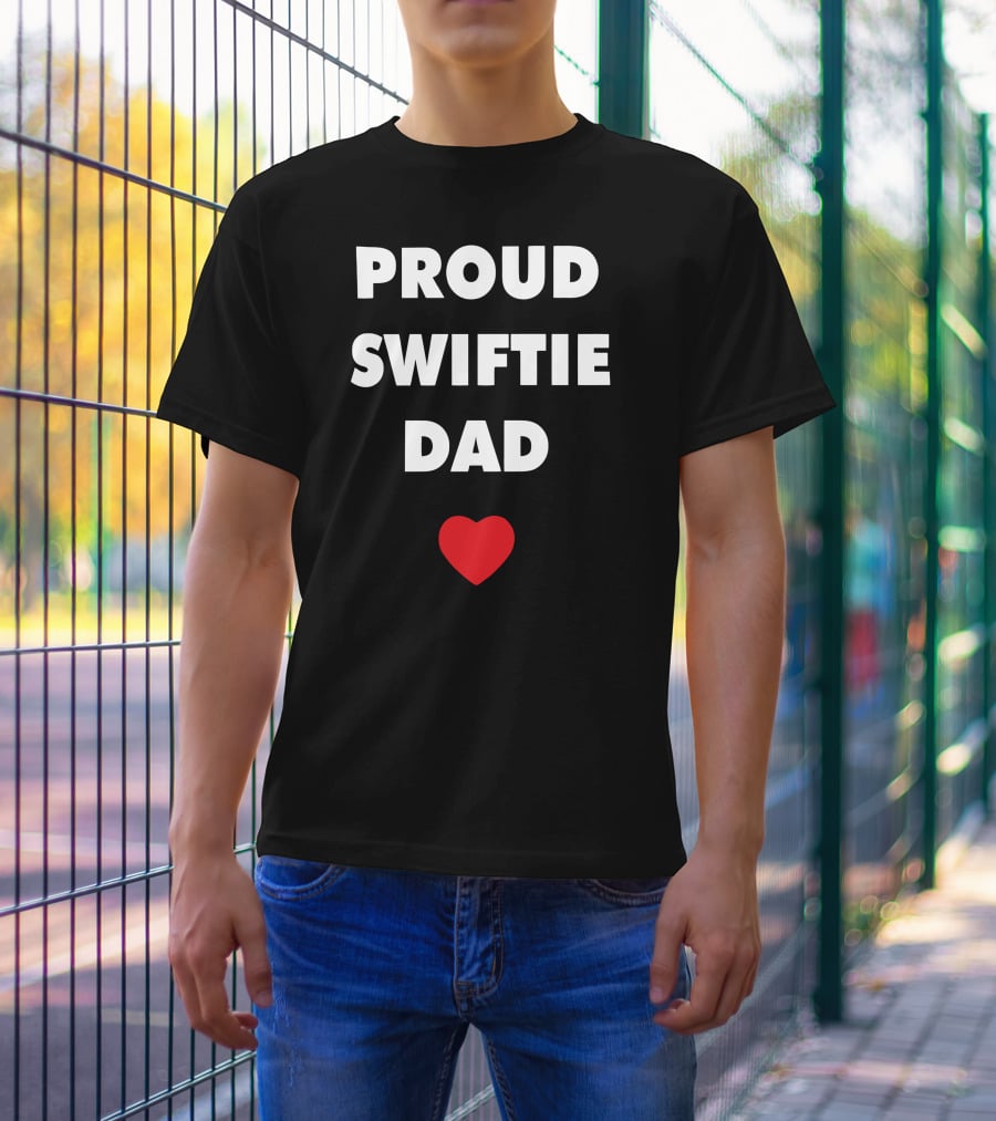 PROUD SWIFTIE DAD HEART T-Shirt