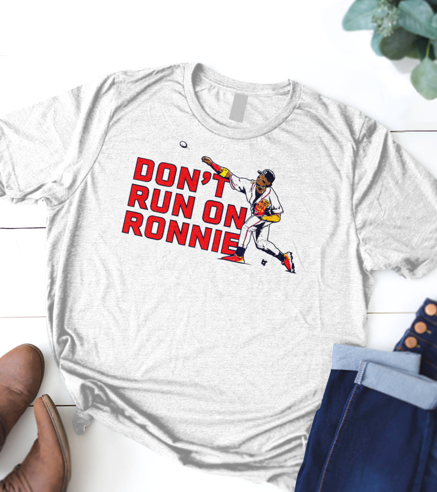 Ronald Acuña Jr Don't Run On Ronnie Action Throw Baseball T-Shirt