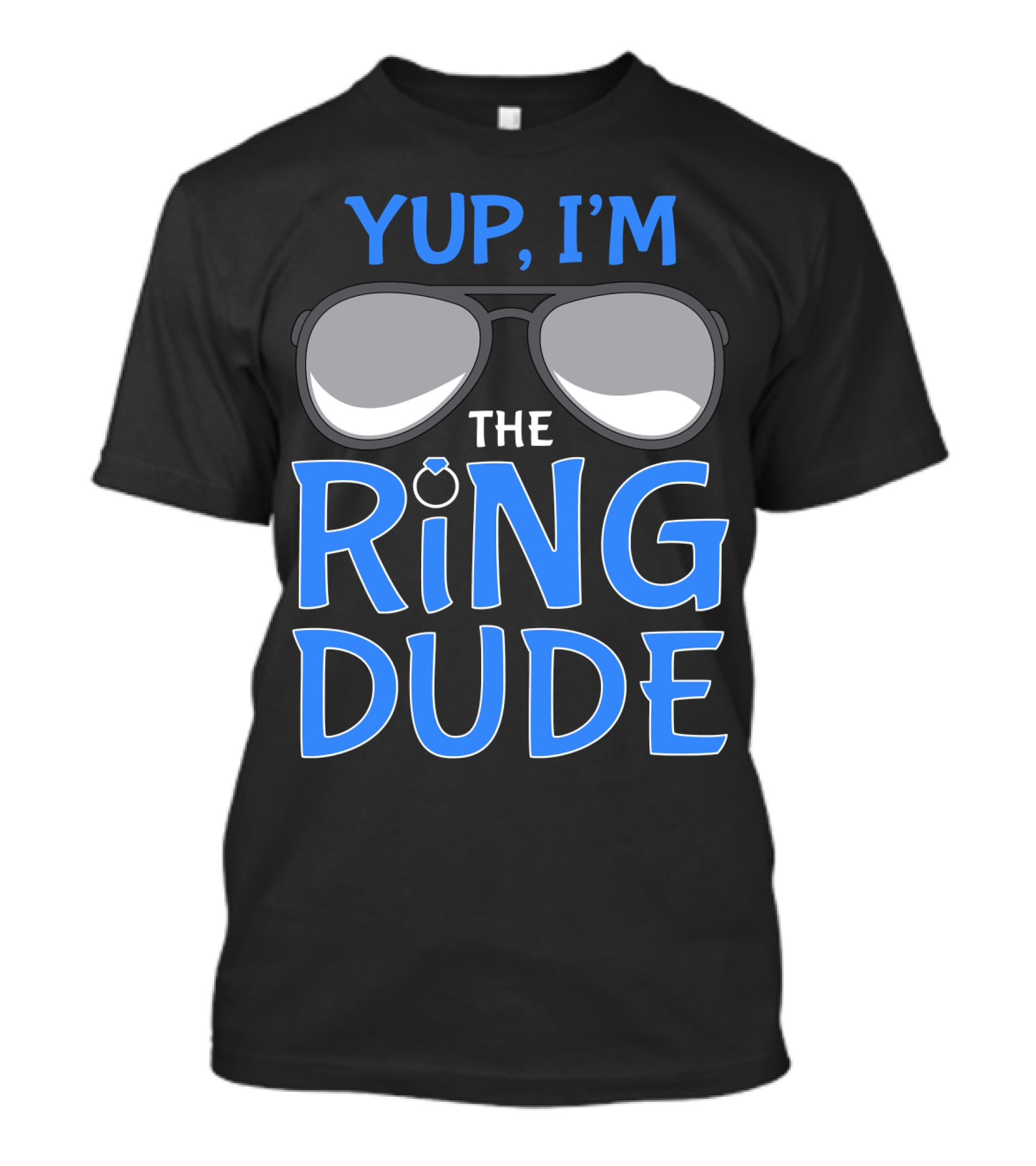 Yup I'm The Ring Dude Wedding Bearer Sunglasses Fun T-Shirt