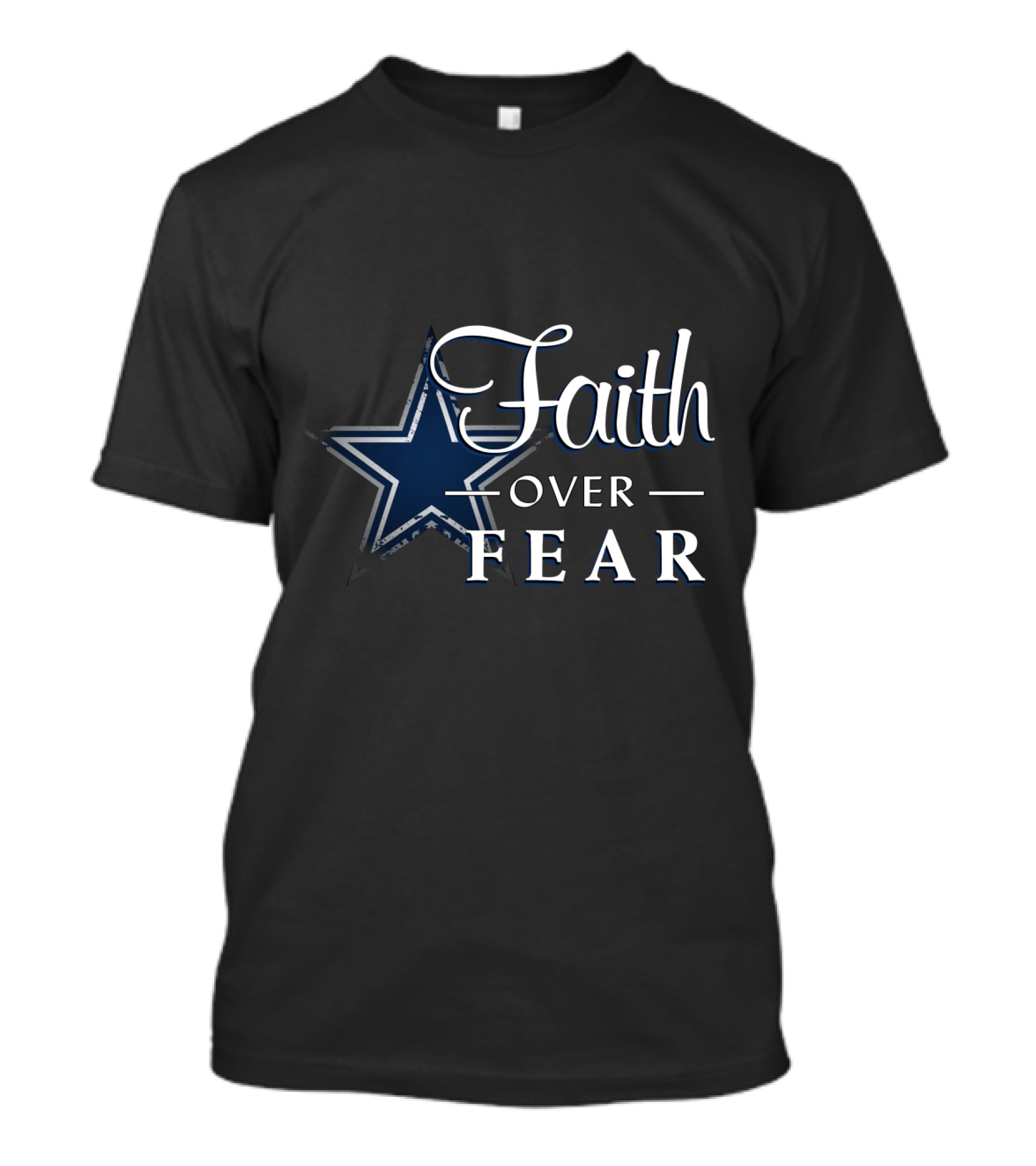 Faith Over Fear Dallas Cowboys Star T-Shirt