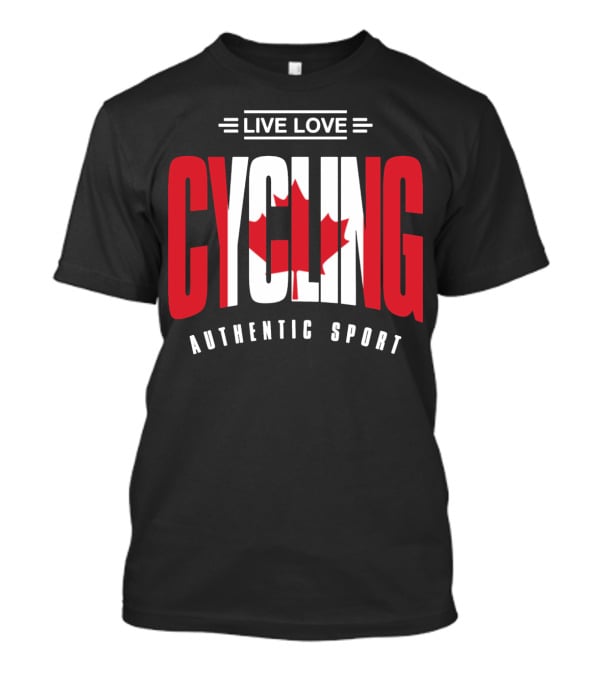 Live Love Cycling Canada Authentic Sport T-Shirt