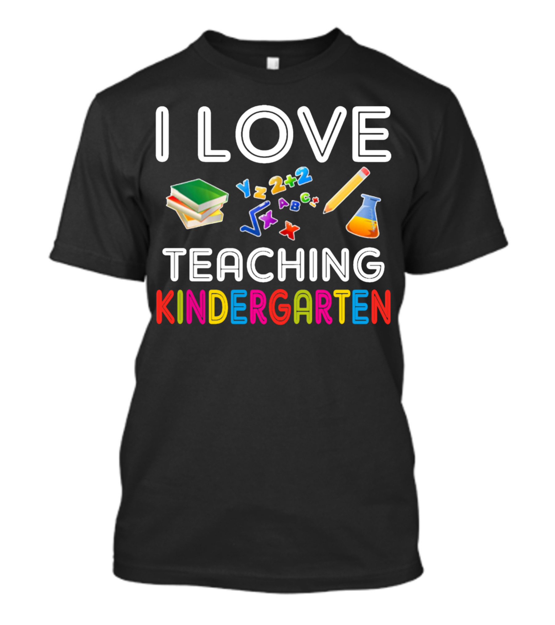 I Love Teaching Kindergarten Books Letters Numbers Pencil Flask T-Shirt