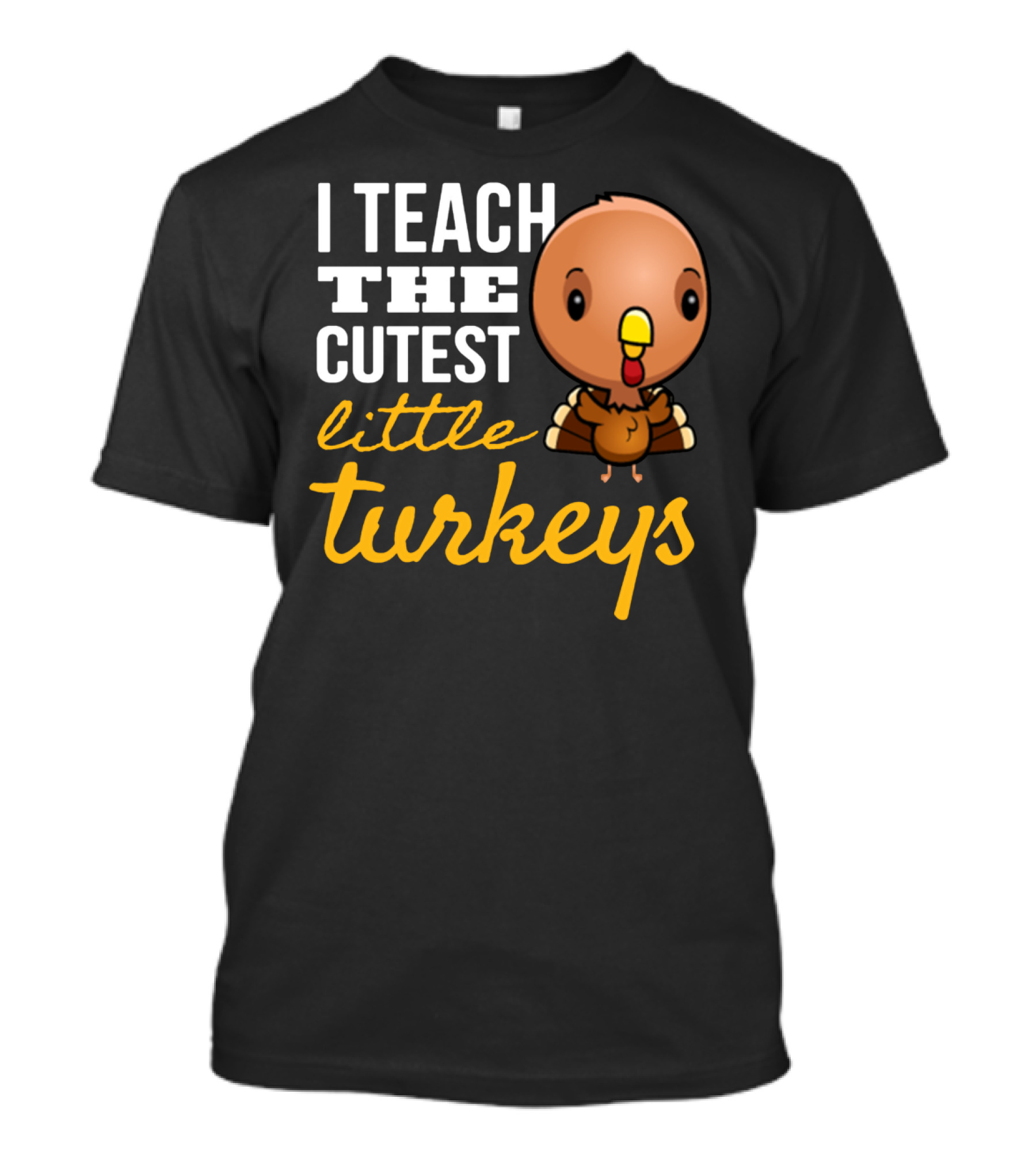 I Teach The Cutest Little Turkeys Cartoon T-Shirt