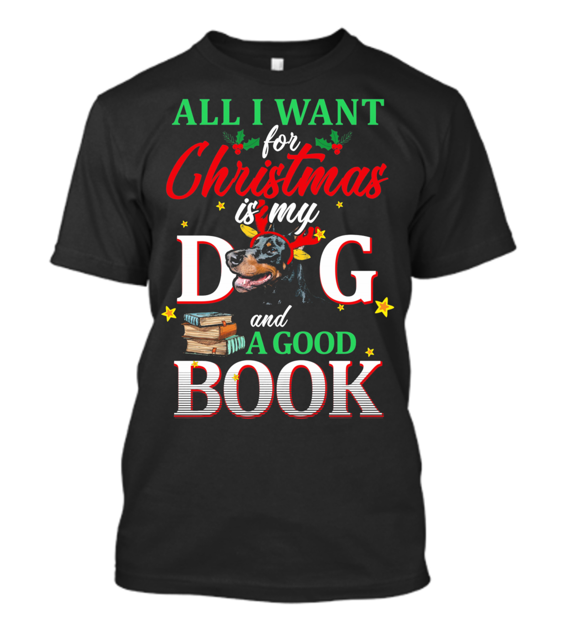 All I Want For Christmas Is My Dog And A Good Book T-Shirt