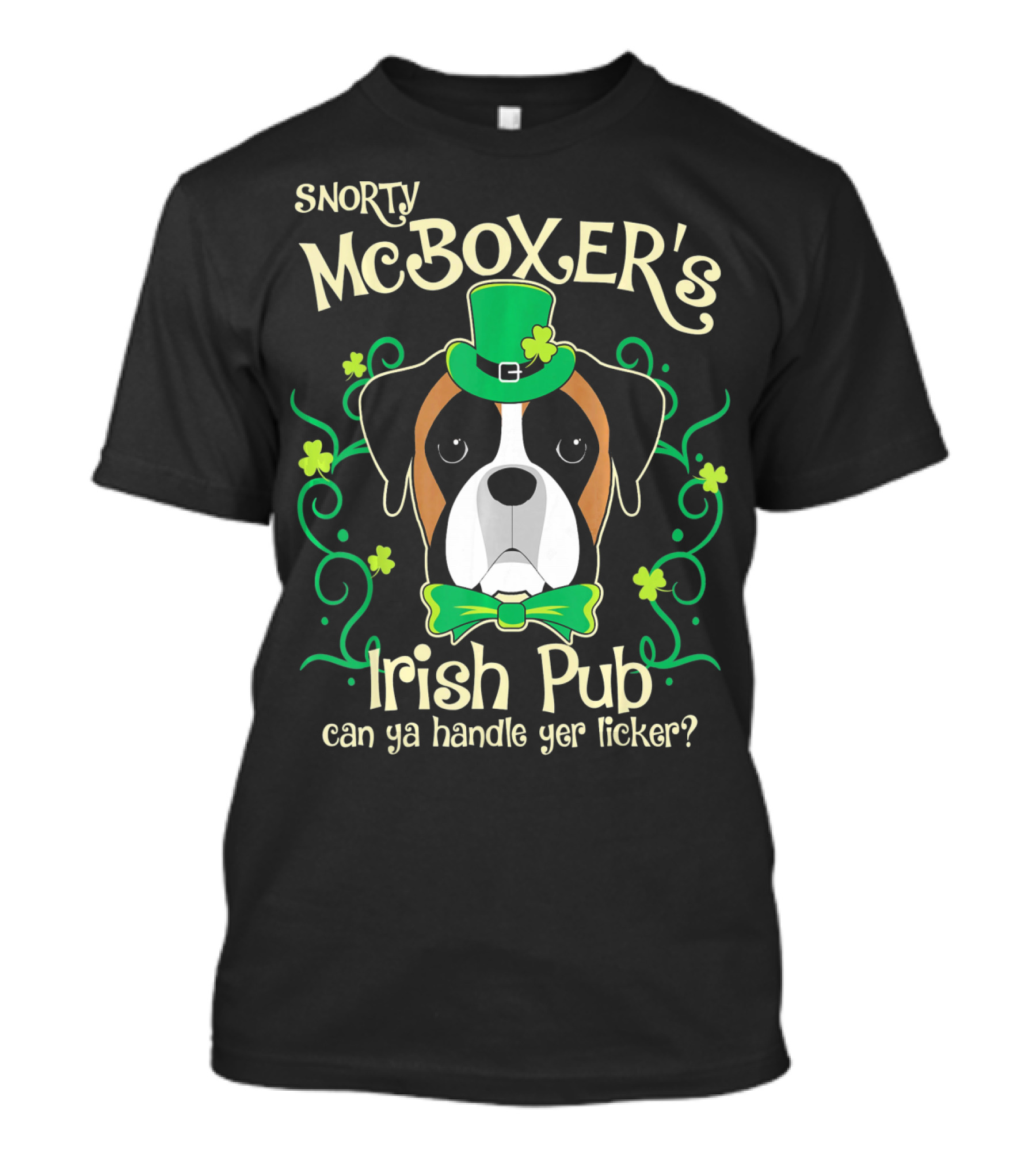 Snorty McBoxer's Irish Pub Can Ya Handle Yer Licker? T-Shirt