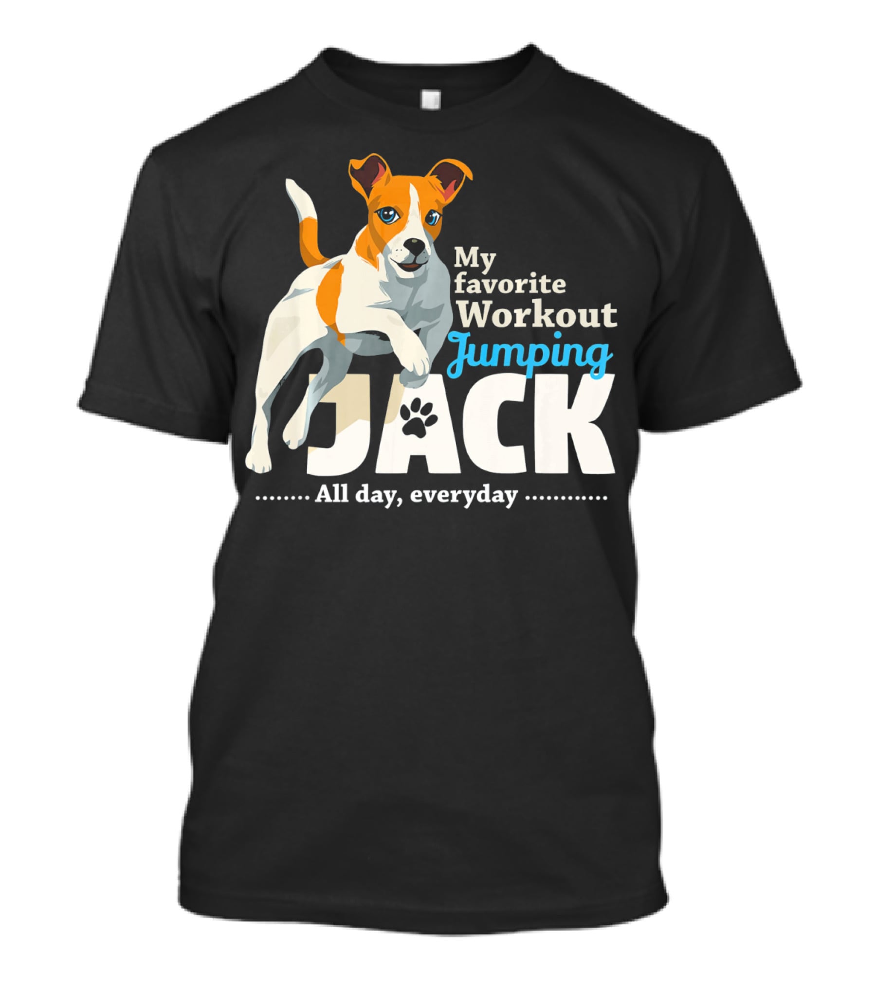 My Favorite Workout Jumping Jack Russell All Day Everyday T-Shirt