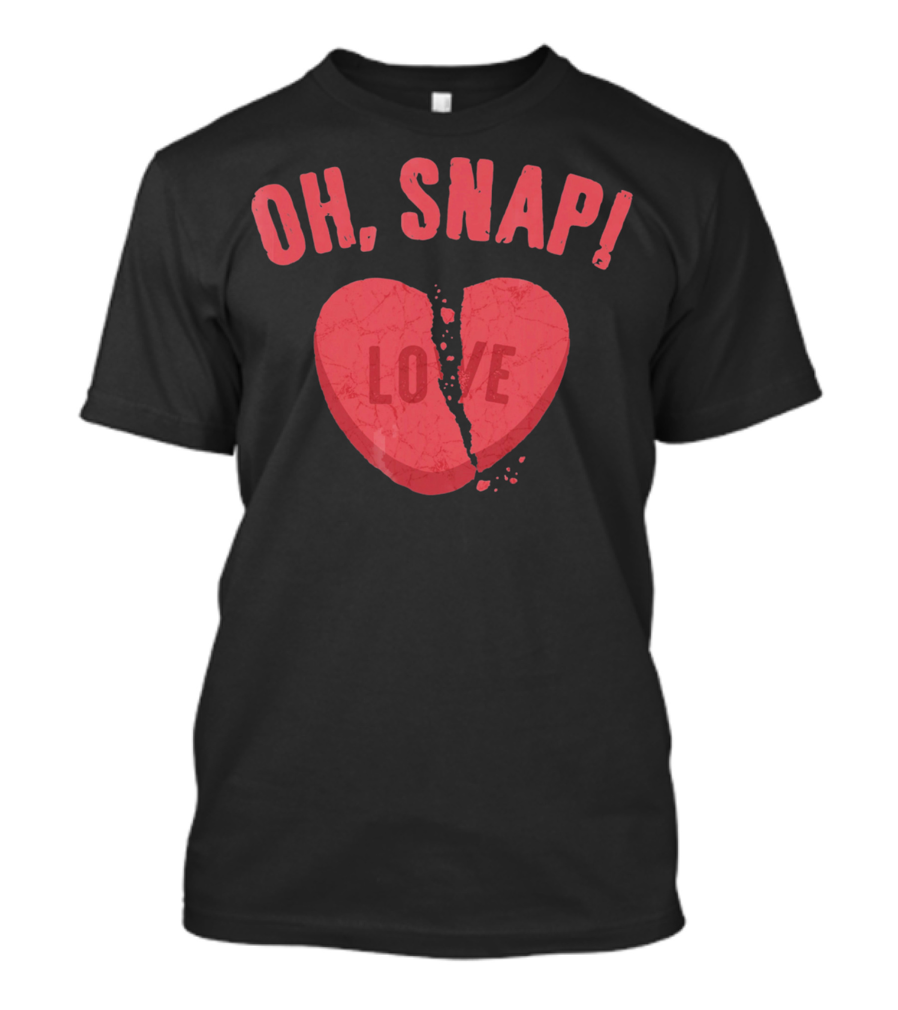 Oh Snap Broken Heart Love Anti Valentines Day T-Shirt