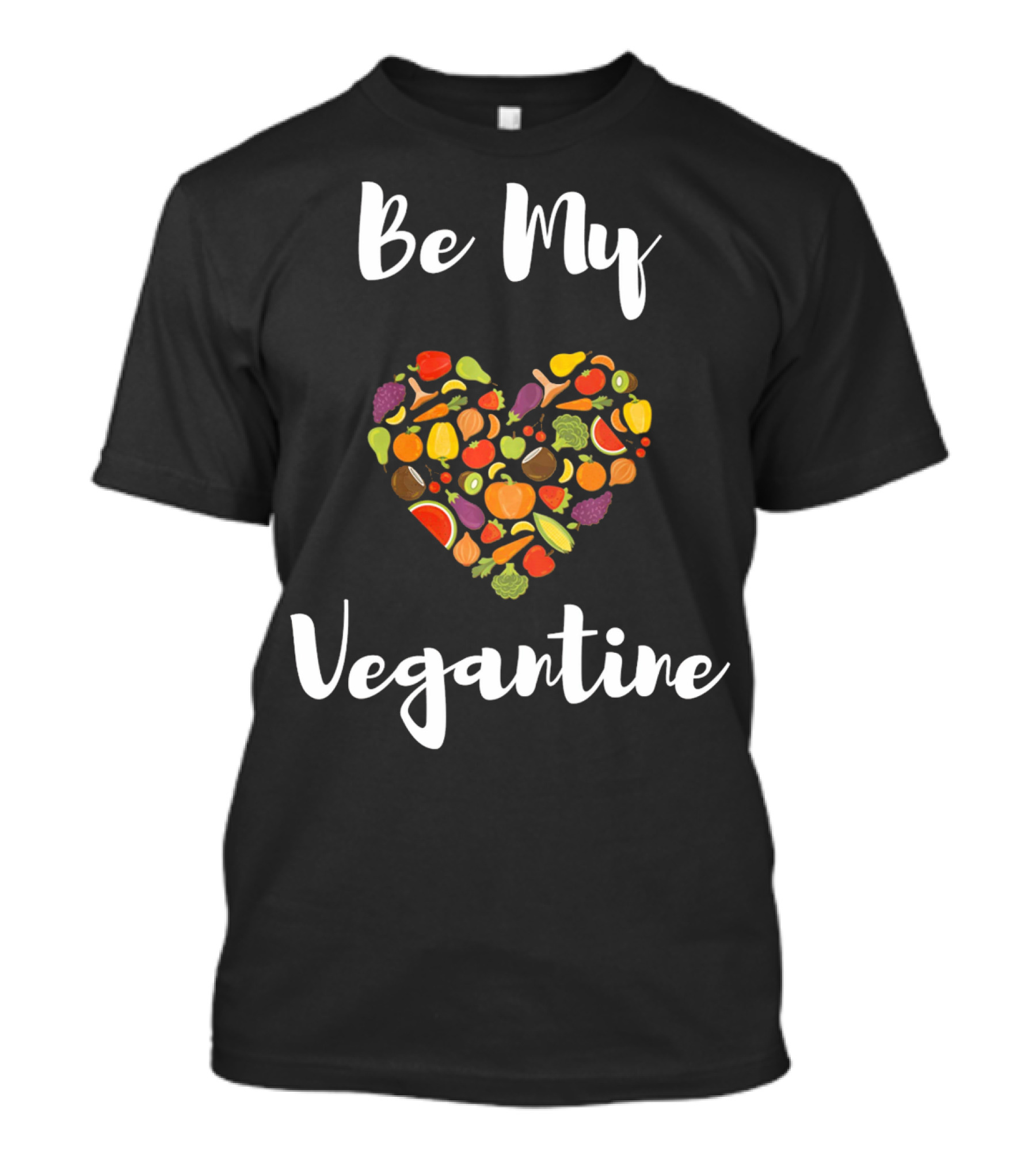 Be My Vegantine Heart Filled With Colorful Vegetables And Fruits T-Shirt