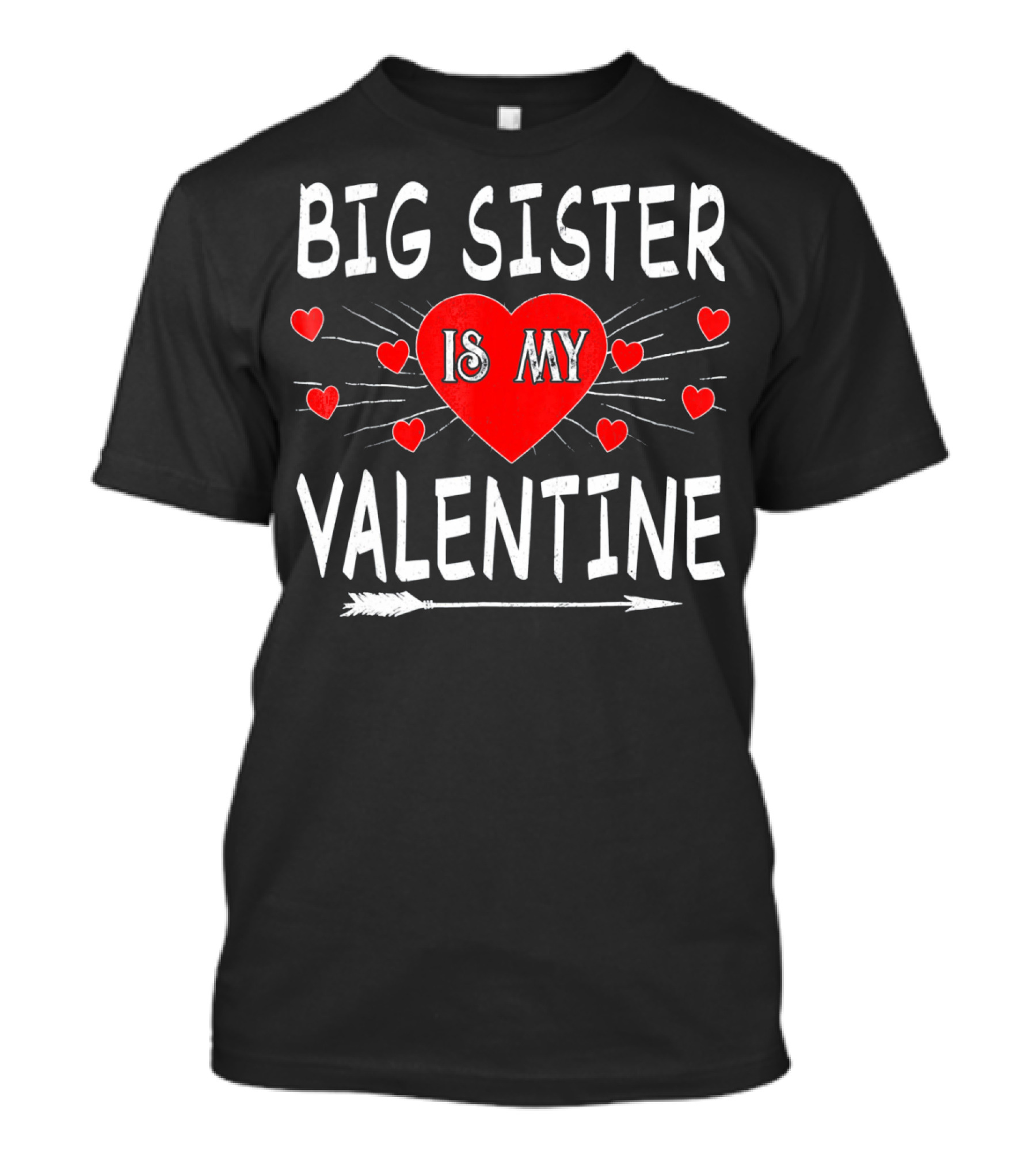 Big Sister Is My Valentine T-Shirt