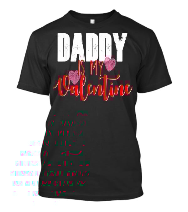Daddy Is My Valentine T-Shirt